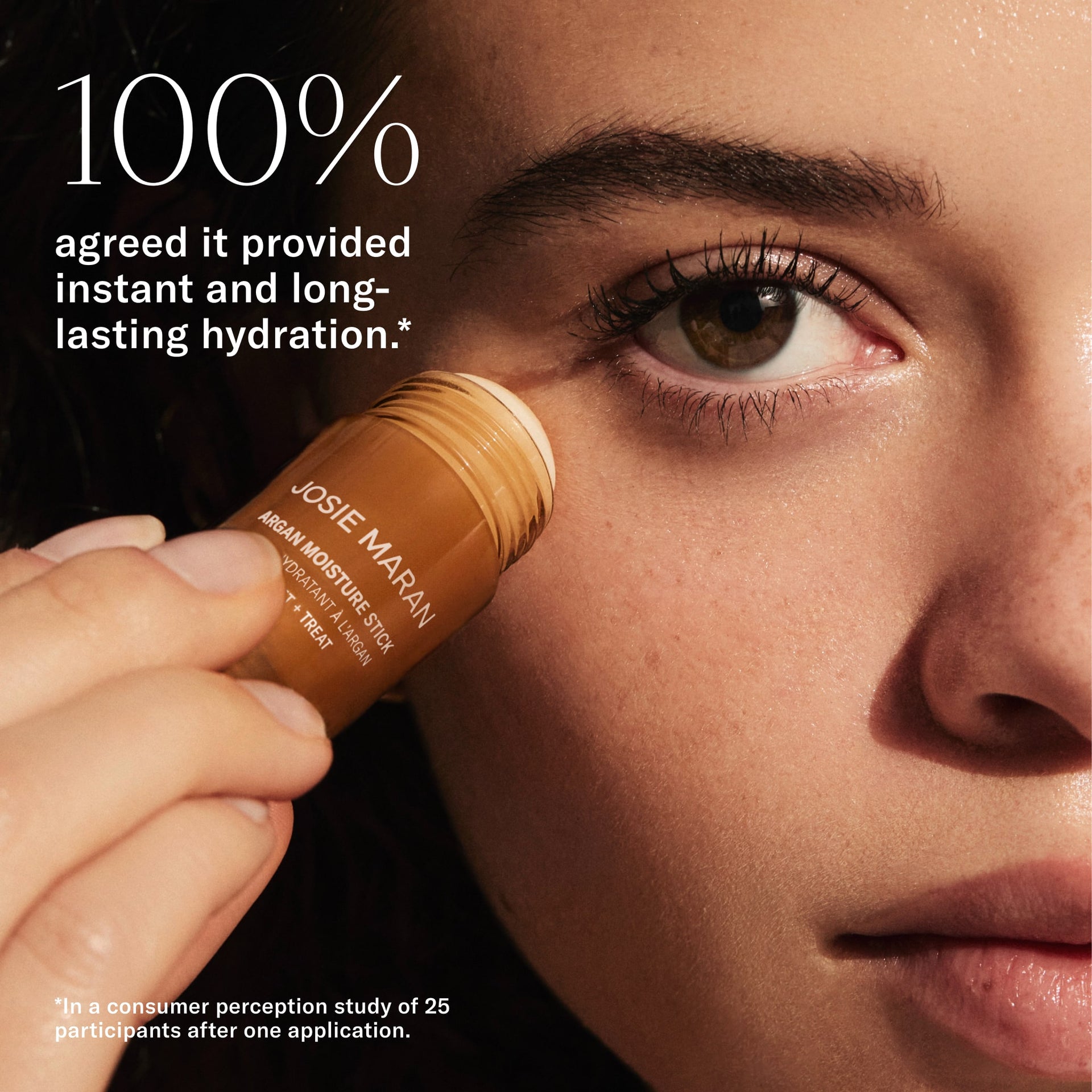 100% agreed it provided instant and long-lasting hydration. In a consumer perception study of 25 participants after one application.