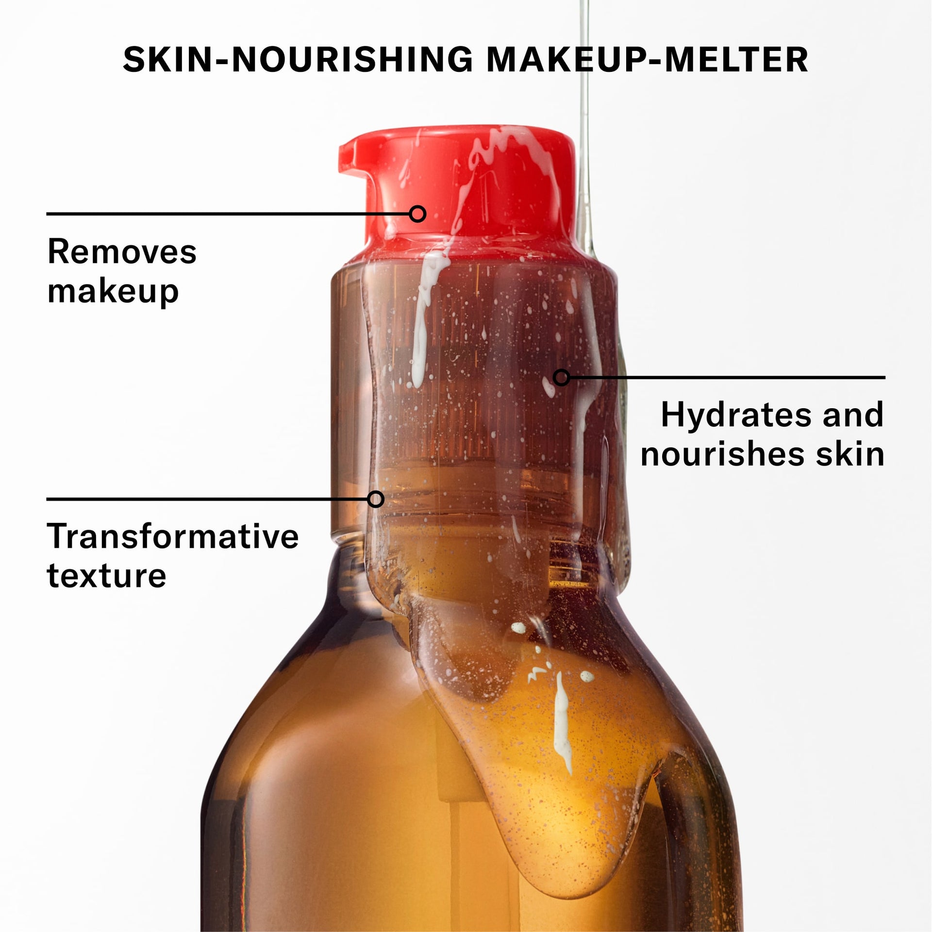 Skin-nourishing makeup-melter: removes makeup, hydrates and nourishes skin, transformative texture